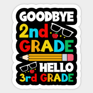 Bye 2Nd Grade Hello 3Rd Grade 2023 1St Day Of School Sticker